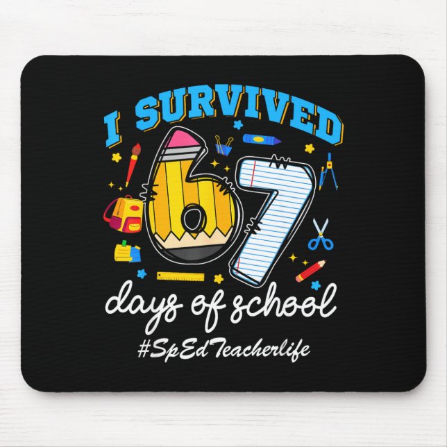 Mousepad Sped Teacherlife I Survived 67 Days Of School Funn (Frente)