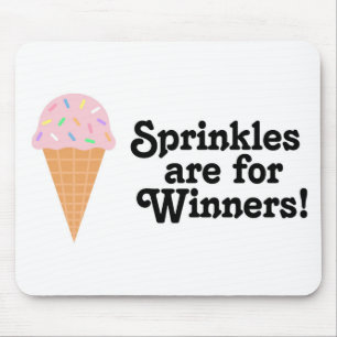 Mousepad Sprinkles é para vencedores, campeão!