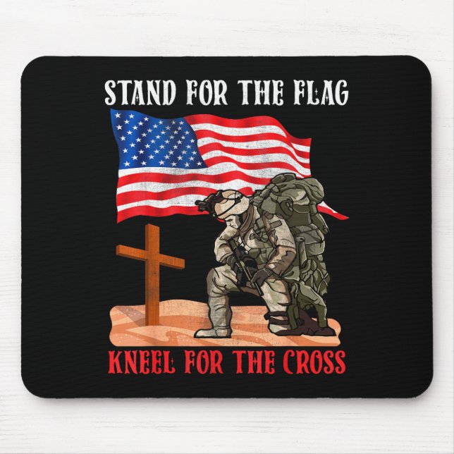 Mousepad Stand For The Flag Kneel For The Cross Patriotic C (Frente)
