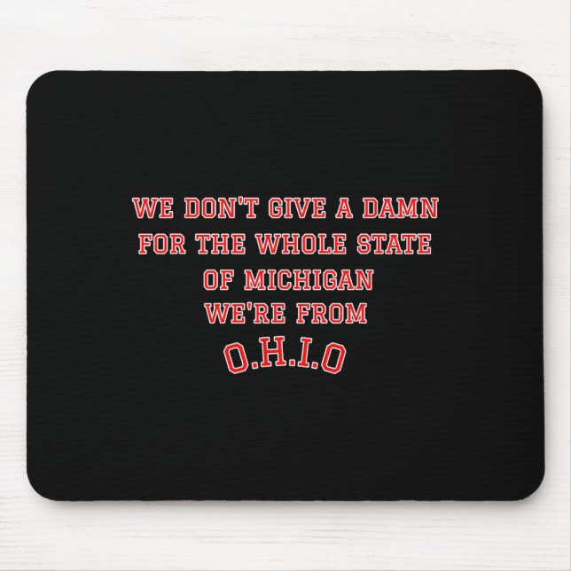 Mousepad State Of Ohio We Don't Give A For Michigan  (Frente)