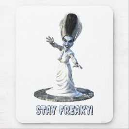 Mousepad Stay Freaky! Bride of Frankenstein