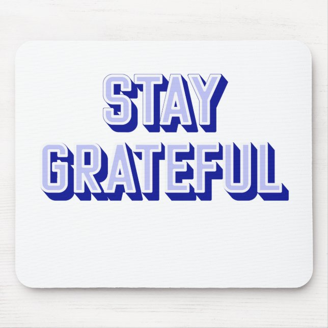 MOUSEPAD STAY GRATEFUL (Frente)