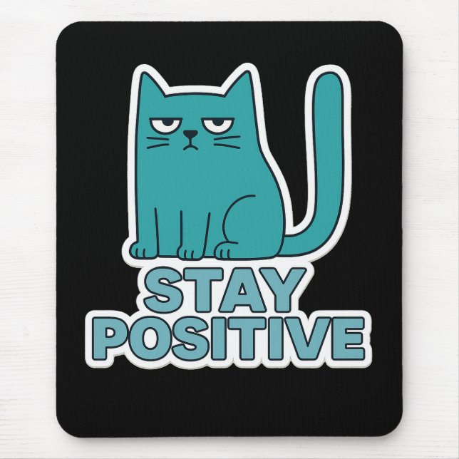 Mousepad Stay Positive – Funny Bad Mood Cat Quote Design (Frente)