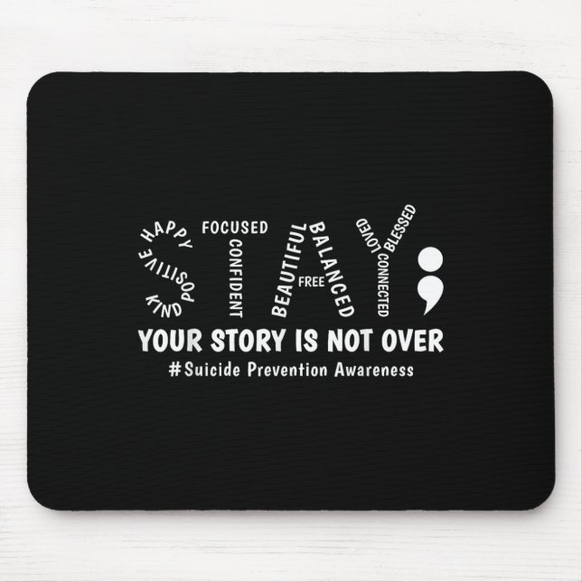 Mousepad Stay Your Story Is Not Over Mental Health Suicide  (Frente)