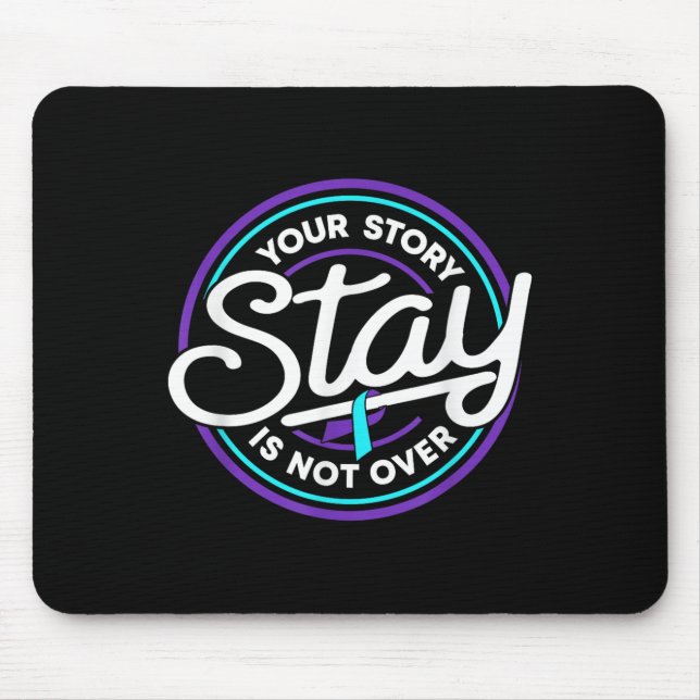 Mousepad Stay Your Story Is Not Over Suicide Prevention Awa (Frente)