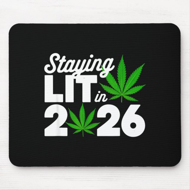 Mousepad Staying Lit 2026 High Wasted Weed New Years Funny  (Frente)