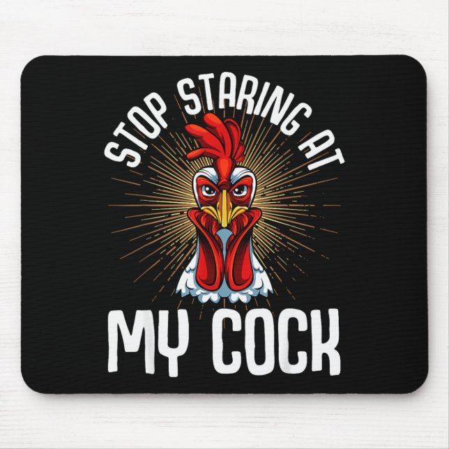 Mousepad Stop Staring At My Funny Farmer Sarcastic Chicken  (Frente)
