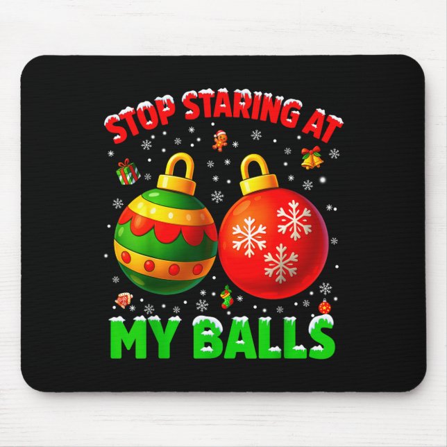 Mousepad Stop Staring At My Pjs Pajamas Christmas Xmas Men  (Frente)