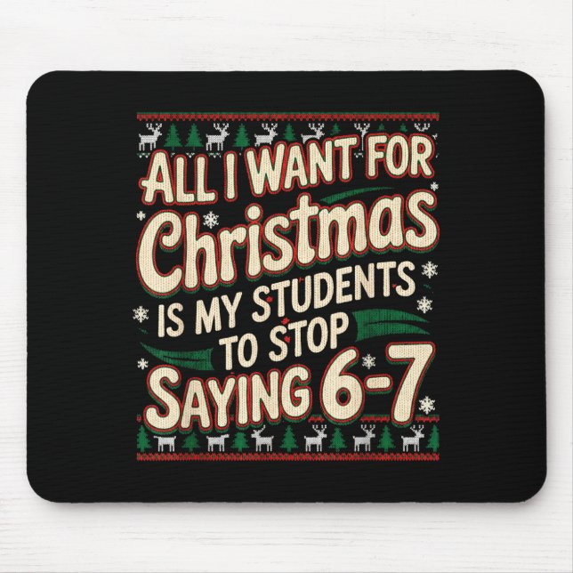 Mousepad Students Saying 67 Christmas Teacher Ugly Christma (Frente)