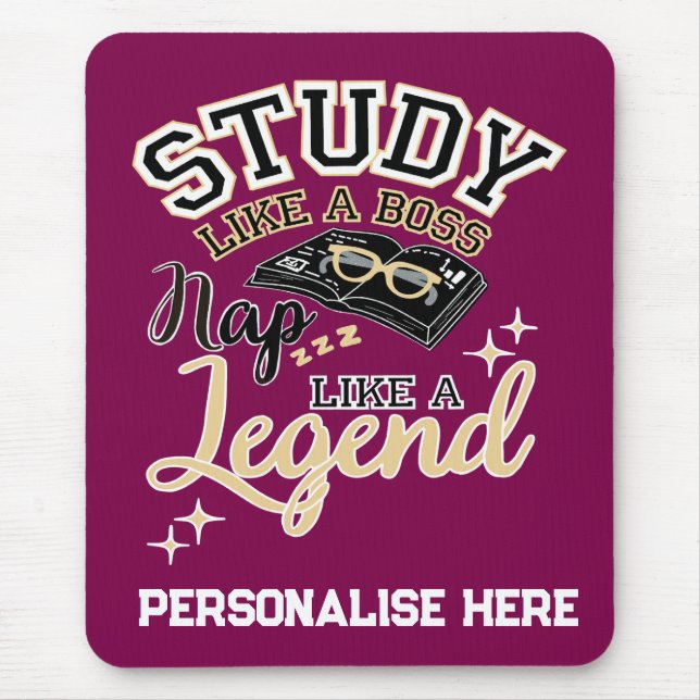 Mousepad Study Like a Boss, Nap Like a Legend, College gift (Frente)