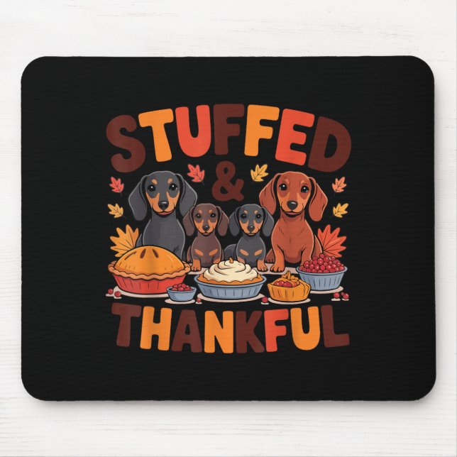 Mousepad Stuffed And Thankful Dachshund Funny Thanksgiving  (Frente)