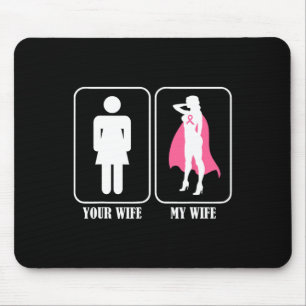 Mousepad Sua Esposa, Minha Esposa, Marido, Cancer De Consci