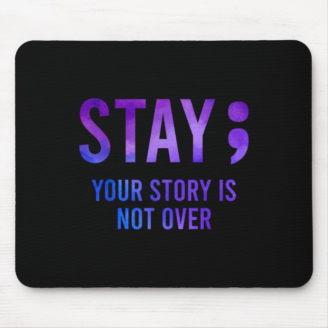 Mousepad Sua História Não Terminou Fique  (Frente)