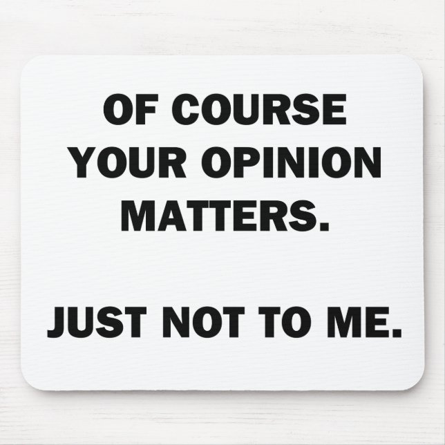 Mousepad Sua Opinião Importa (Frente)