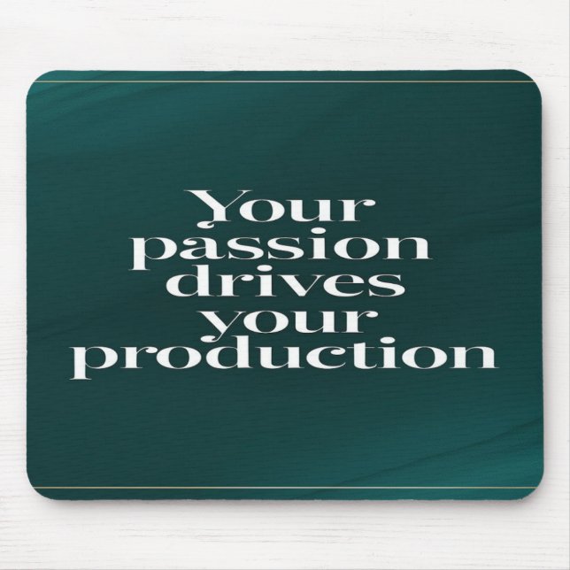 Mousepad Sua Paixão Impulsiona Sua Produção opção 2 (Frente)