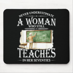 Mousepad Subestimar Mulher Que Ensina aos Setenta Anos