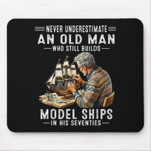 Mousepad Subestimar um velho que constrói modelos de navios