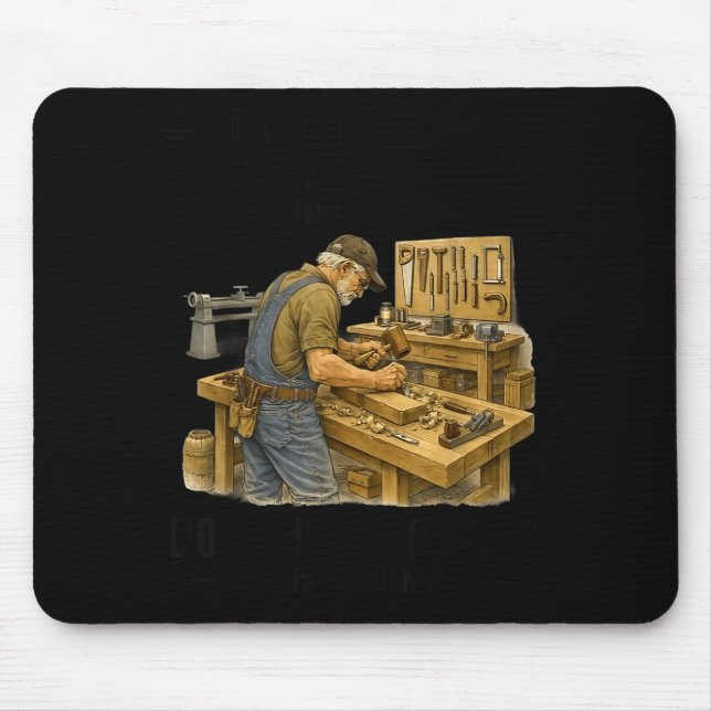 Mousepad Subestime um velho que faz marcenaria (Frente)