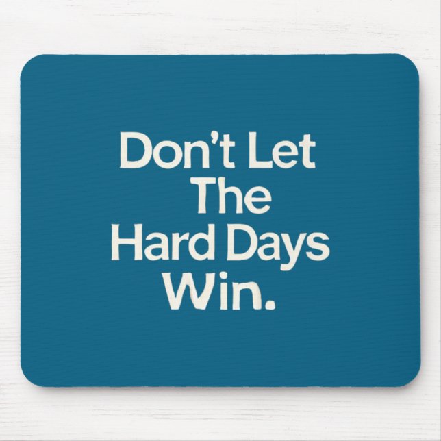 Mousepad Suicide Prevention- Don't Let The Hard Days Win Pr (Frente)