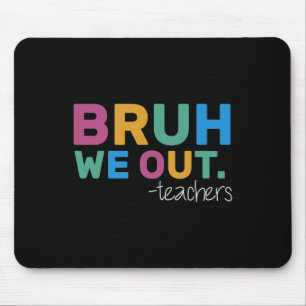 Mousepad Summer Bruh Nós Saímos Professores Fim Da Escola Y