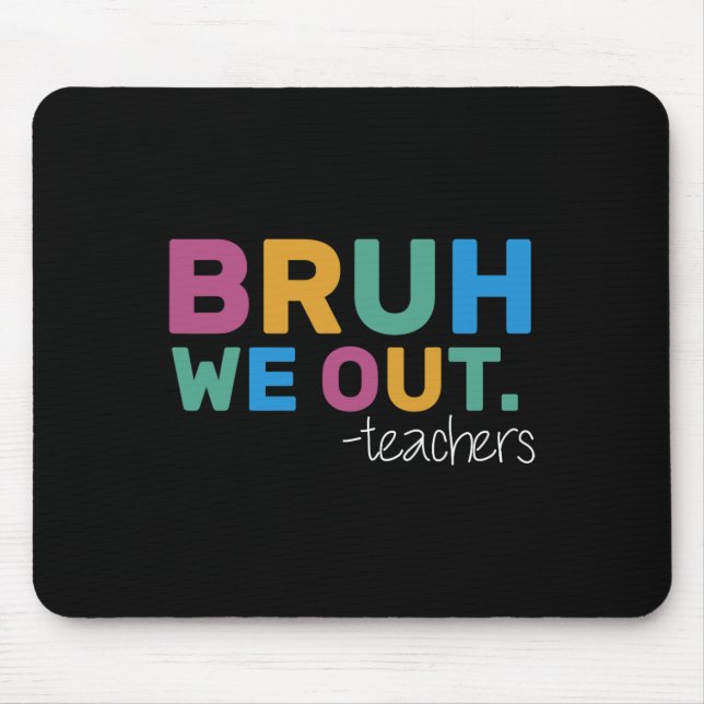 Mousepad Summer Bruh Nós Saímos Professores Fim Da Escola Y (Frente)