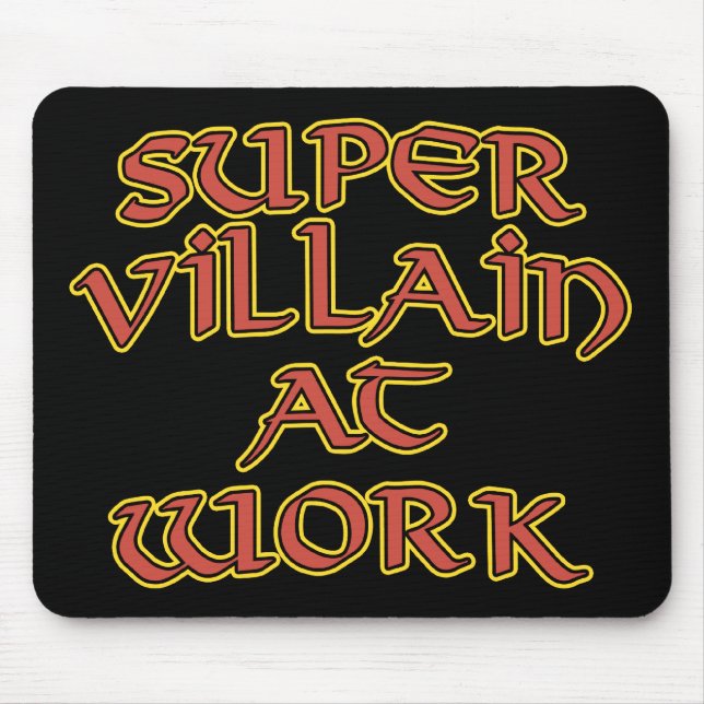 Mousepad Super Villain no Pad do Mouse de Trabalho (Frente)