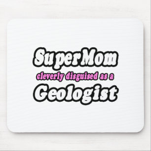 Mousepad SuperMãe... Geólogo.