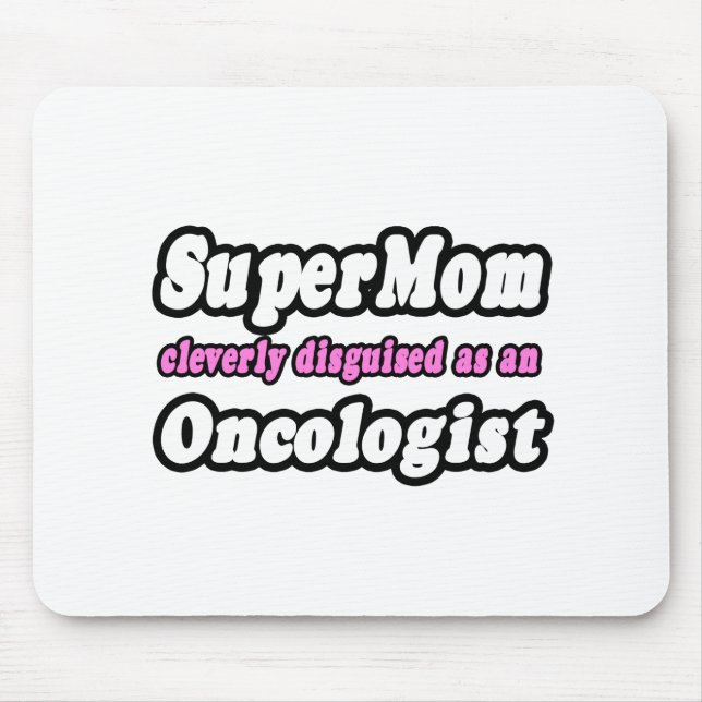 Mousepad SuperMãe...Oncologista (Frente)