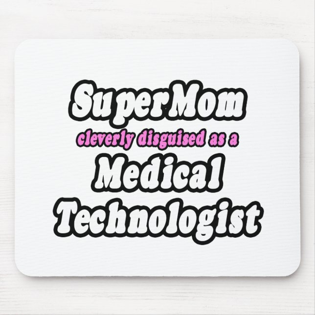Mousepad SuperMãe...Tecnologia Médica (Frente)