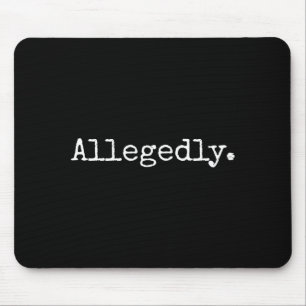 Mousepad Supostamente Advogado Engraçado Advogado Engraçado