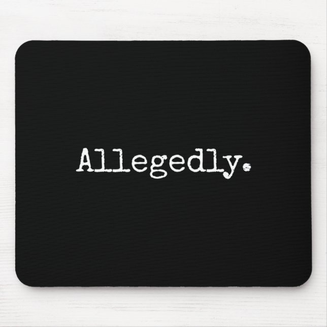 Mousepad Supostamente Advogado Engraçado Advogado Engraçado (Frente)