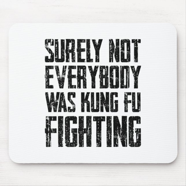 Mousepad Surely Not Every Kung Fu Has Fought Karate  (Frente)