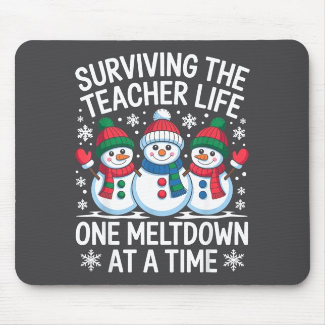 Mousepad Surviving The Teacher Life One Meltdown At A Time  (Frente)