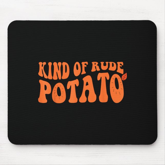 Mousepad Sweet Tato And Kind Of Rude Tato  (Frente)