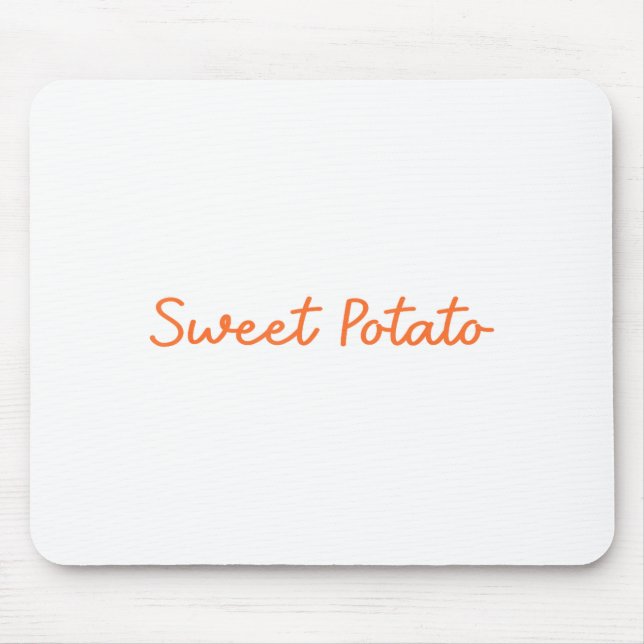 Mousepad Sweet Tato And Kind Of Rude Tato Funny Quote  (Frente)