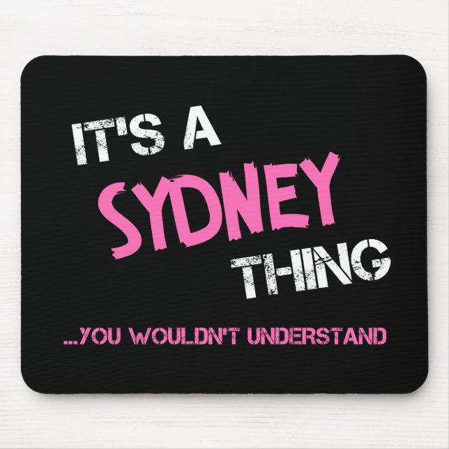 Mousepad Sydney, você não entenderia o nome (Frente)