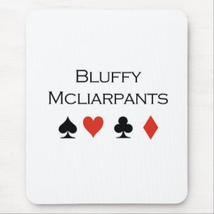 Mousepad T-shirt do póquer: "Bluffy Mcliarpants "