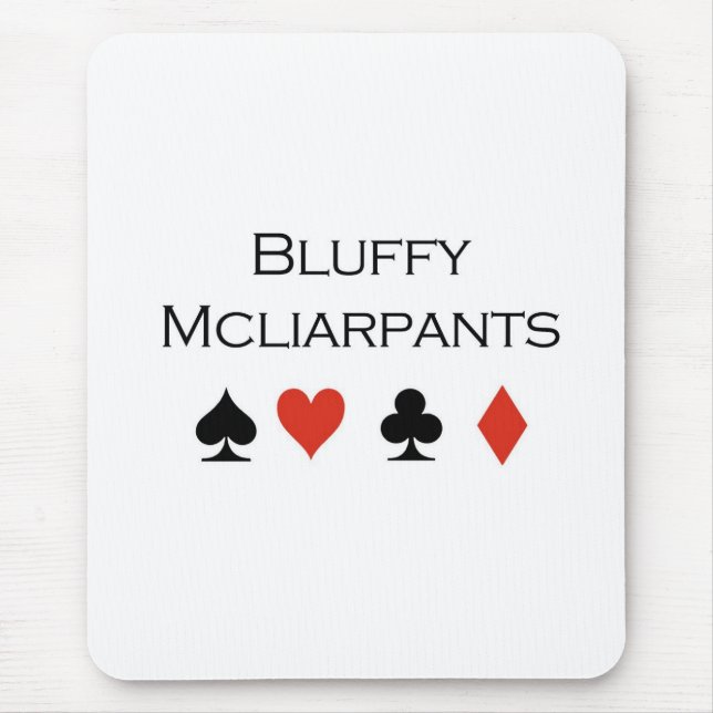 Mousepad T-shirt do póquer: "Bluffy Mcliarpants " (Frente)