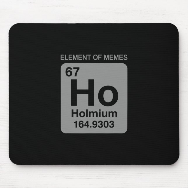 Mousepad Tabela Periódica da Ciência 67 Elemento Meme de Me (Frente)