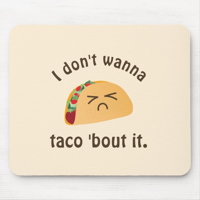 Mousepad Taco 'Bout It Engraçado Palavra Tocar Comida Humor (Frente)