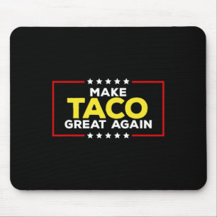 Mousepad Taco Engraçado Trump Sempre Desiste Faça Taco Ser