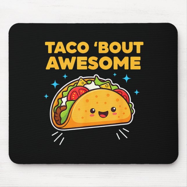 Mousepad Taco sobre incrível piada engraçada kawaii comida  (Frente)