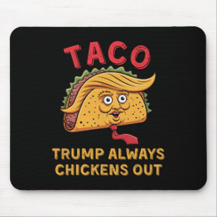 Mousepad Taco - Trump Sempre Desiste - Apelido Anti-Trump