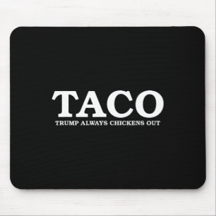 Mousepad Taco Trump Sempre Desiste da Conversa sobre Tarifa