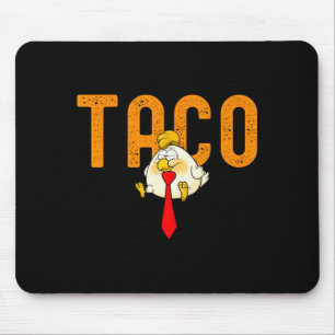 Mousepad Taco Trump - Trump Sempre Desiste Piada Trump