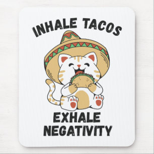 Mousepad Tacos inalados exalam negatividade