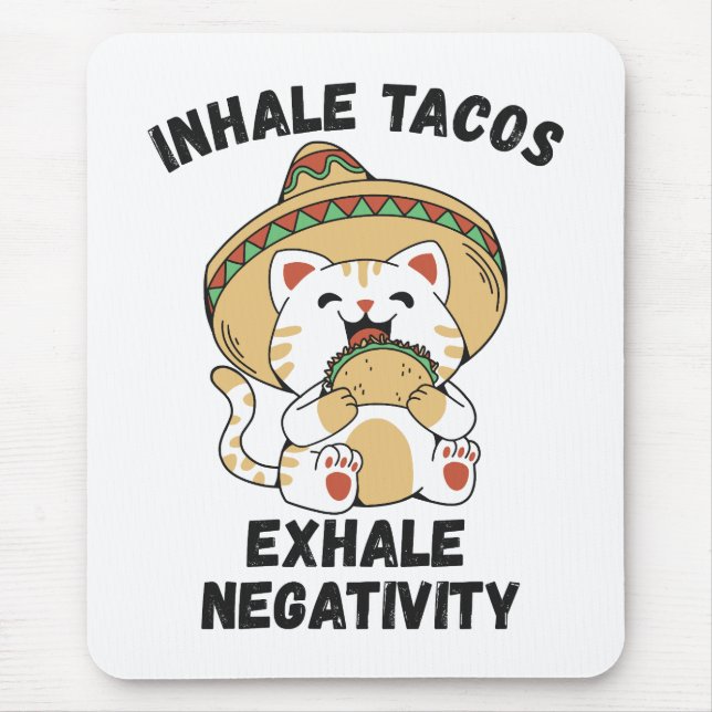 Mousepad Tacos inalados exalam negatividade (Frente)