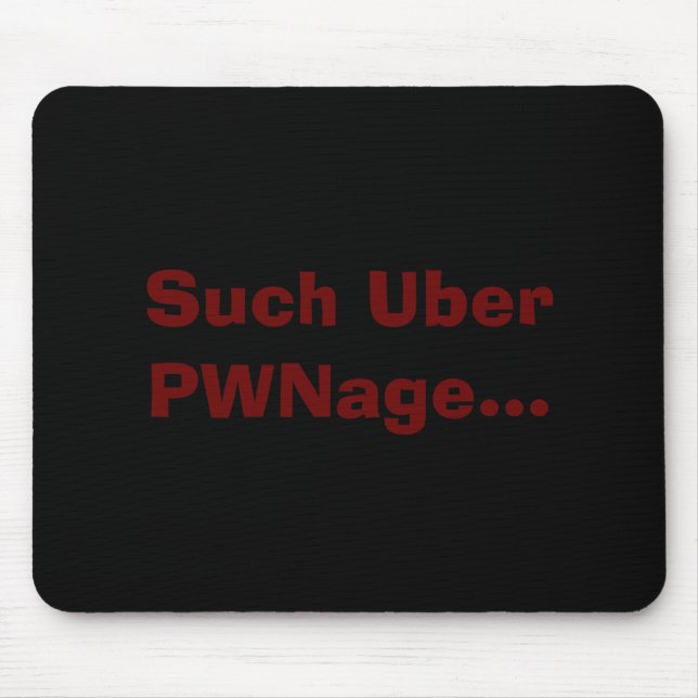 Mousepad Tal Uber PWNage… (Frente)