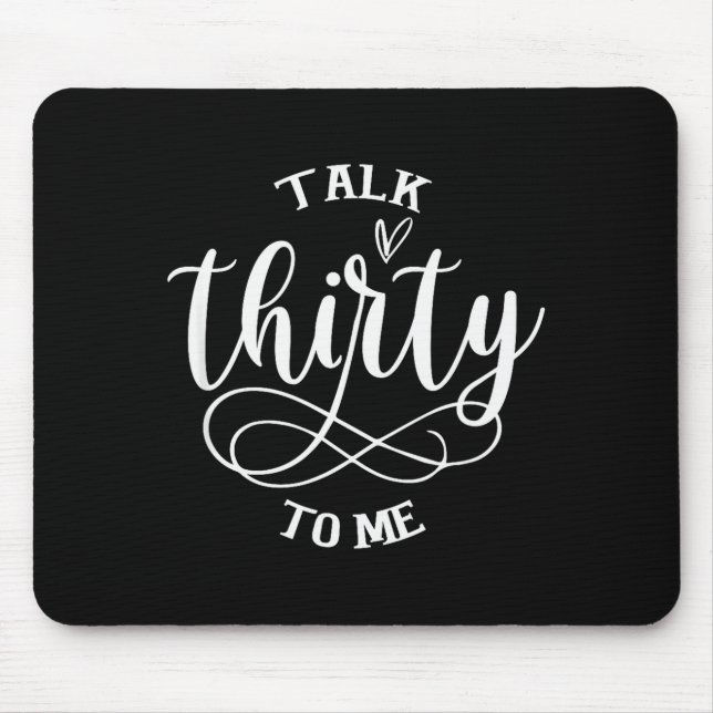 Mousepad Talking Thirty To Me Funny 30 Years Old 30th Birth (Frente)