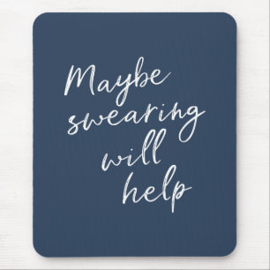 Mousepad Talvez Jurar Ajude O Snarky Cheiroso A Dizer Texto